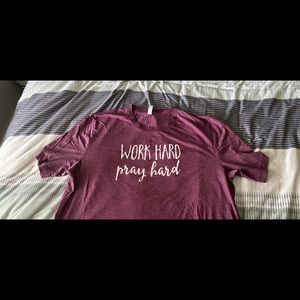 Work Hard, Pray Hard T-shirt